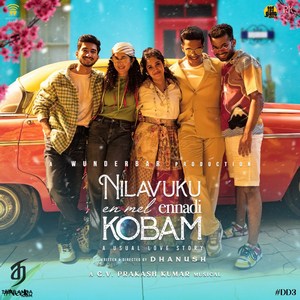 Nilavuku En Mel Ennadi Kobam (2025) (G.V. Prakash Kumar)